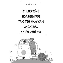 Sách Một Trái Tim Nhạy Cảm, Một Cái Đầu Nghĩ Nhiều - Monet 95k Time