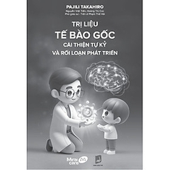 Trị Liệu Tế Bào Gốc - Cải Thiện Tự Kỷ Và Rối Loạn Phát Triển 170k - YM