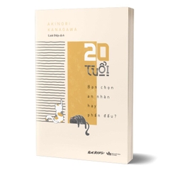 20 tuổi! Bạn chọn an nhàn hay phấn đấu? 99k AZ CK45