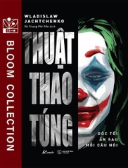 Thuật Thao Túng: Góc Tối Ẩn Sau Mỗi Câu Nói 139k AZ CK45
