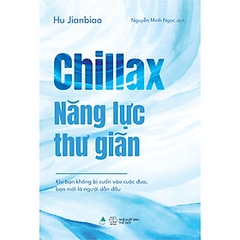 Chillax - Năng lực thư giãn 119k- AZ