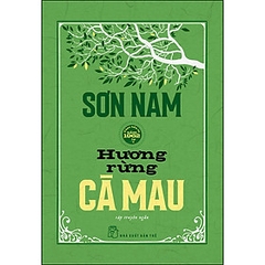 Sơn Nam. Hương Rừng Cà Mau ( Bìa Cứng) 195,000 NXB Trẻ