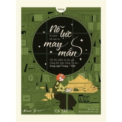 Nỗ lực là cách tôi tạo ra may mắn - song ngữ trung việt 109k - AZ