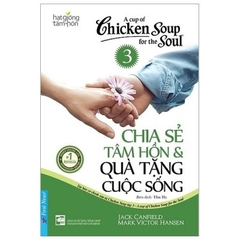 Chicken Soup For The Soul 3 - Chia Sẻ Tâm Hồn & Quà Tặng Cuộc Sống 76k - First News