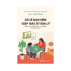 Có Lẽ Bạn Nên Gặp Bác Sĩ Tâm Lý - AlphaBooks 249k