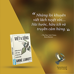 VIẾT & SỐNG – Những Chia Sẻ Thiết Thực Về Cách Viết Và Cách Sống  – Anne Lamott – Phương Ánh dịch 168k – First News