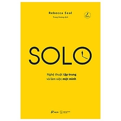 Solo - Nghệ Thuật Tập Trung Và Làm Việc Một Mình - AZVietNam 119k CK45