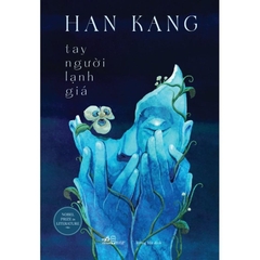 Tay người lạnh giá (Han Kang) 195k - (Nhã Nam)