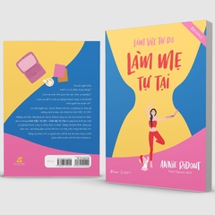 Làm Việc Tự Do - Làm Mẹ Tự Tại 129k - AZVietNam