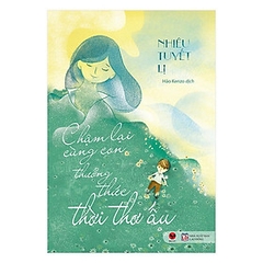 Chậm lại cùng con 51,000 Bách Việt