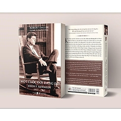 Một Cuộc Đời Dang Dở: John F. Kennedy, 1917 - 1963 329k Tân Việt