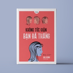 Không Tức Giận Bạn Đã Thắng 149k - AZVietNam -CK40
