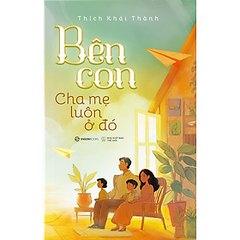 Bên Con, Cha Mẹ Luôn Ở Đó 138k - SG