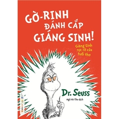 Dr. Seuss - Gờ-Rinh Đánh Cắp Giáng Sinh 69k - AlphaBooks+