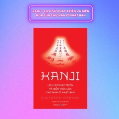 Kanji - Lịch Sử Phát Triển Và Biến Hóa Của Chữ Hán Ở Nhật Bản 188k - AlphaBooks