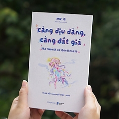 Càng Dịu Dàng, Càng Đắt Giá - The Worth of Gentleness: Trích dẫn song ngữ Việt-Anh 89k - AZ