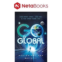 Go Global - Cẩm Nang Sống, Làm Việc Và Tỏa Sáng Toàn Cầu 288k - SG