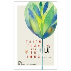 Thiên Thần Của Sự Sống 72k - NXB Trẻ