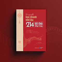 Bí Quyết Học Nhanh Nhớ Lâu 214 Bộ Thủ Tiếng Trung 79k - AZ