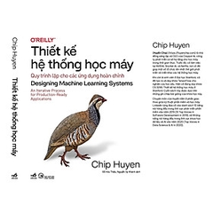 Thiết kế hệ thống học máy (Chip Huyen) 375k - Nhã Nam