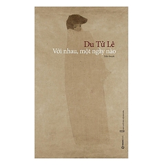 Với nhau, một ngày nào -90000đ -Sài Gòn Books -Văn học