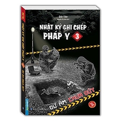 Nhật ký ghi chép pháp y tập 3 - Dư âm chưa dứt (Sách bản quyền) 152k - MT