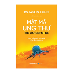 Mật Mã Ung Thư - Hiểu Biết Mới Đột Phá Về Bí Ẩn Ung Thư 209k - alphabooks CK80