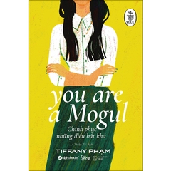Chinh Phục Những Điều Bất Khả - You Are A Mogul 169k- AlphaBooks+