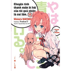 Chuyện Tình Thanh Xuân Bi Hài Của Tôi Quả Nhiên Là Sai Lầm - Tập 13 giá bìa 155k Thái Hà