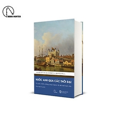 Sách Nước Anh qua các thời đại – Henrietta Elizabeth Marshall 570k Hunter