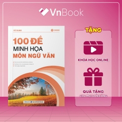 100 đề minh hoạ tốt nghiệp thpt 2025 môn Ngữ Văn - MB 250k