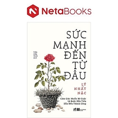 Sức Mạnh Đến Từ Đâu - 215k - Nhã Nam