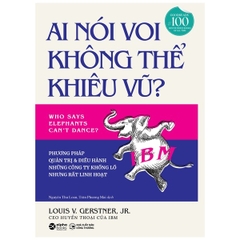 Ai Nói Voi Không Thể Khiêu Vũ 199k - AlphaBooks