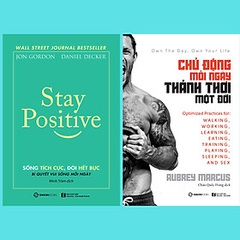 Combo Stay Positive - Sống tích cực, Đời hết bực + Chủ động mỗi ngày, thảnh thơi một đời