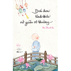 Đóa Hoa Tỉnh Thức Nở Giữa Vô Thường - AZ - 109k