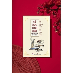 Cổ Học Tinh Hoa - Minh Triết Xử Thế Của Người Xưa 158k - HH