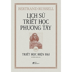 Lịch Sử Triết Học Phương Tây 3 - Triết Học Hiện Đại - Nhã Nam 280k