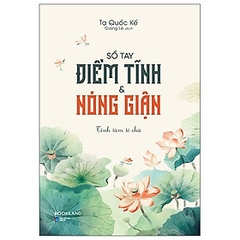 Sổ Tay Điềm Tĩnh Và Nóng Giận - Tĩnh Tâm Tô Chữ 68k - AZ