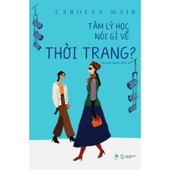 Tâm Lý Học Nói Gì Về Thời Trang? 87k - AZ Việt Nam CK42