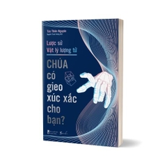Lược Sử Vật Lý Lượng Tử - Chúa Có Gieo Xúc Xắc Cho Bạn?150k - AZVietNam CK45