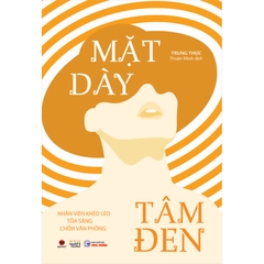 Mặt Dày Tâm Đen - Nhân Viên Khéo Léo Tỏa Sáng Chốn Văn Phòng 125k Bách Việt