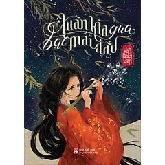 Xuân kia qua bạc mái đầu 168k - TTT