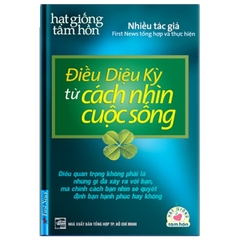 Hạt Giống Tâm Hồn - Điều Diệu Kỳ Từ Cách Nhìn Cuộc Sống 76k - FIRST NEWS