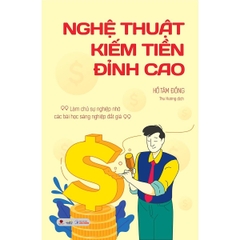 Nghệ Thuật Kiếm Tiền Đỉnh Cao 112k Bách Việt CK55
