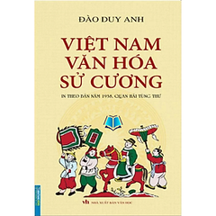 Việt Nam văn hóa sử cương (in theo bản 1938 ,Quan Hải Tùng Thư) 150k Bìa mềm - MT