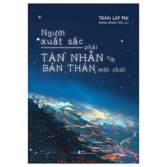 Người Xuất Sắc Phải Tàn Nhẫn Với Bản Thân Một Chút 95k Minh Long