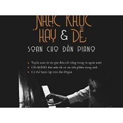 Những Nhạc Khúc Hay và Dễ Soạn Cho Đàn Piano 165k - Huy Hoàng