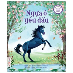 Phiên bản kể lại đầy lôi cuốn của các Tác phẩm Văn Học kinh điển - Ngựa ô yêu dấu - Tân Việt