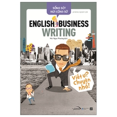 Sống sót nơi công sở: English Business Writing - Viết ư ? chuyện nhỏ ! 179k - AlphaBooks