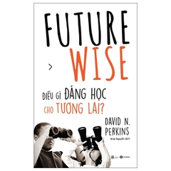 Future Wise: Điều gì đáng học cho tương lai? 159k - Thái Hà